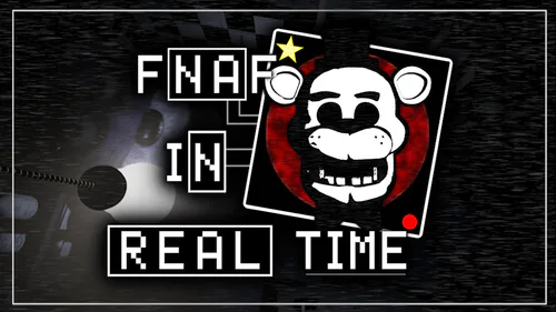 FNAF: In Real Time Gameplay